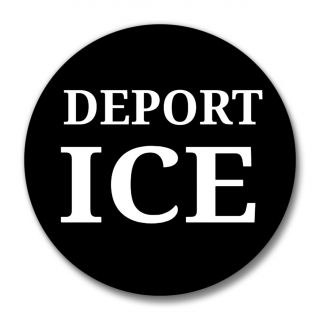 DEPORT ICE